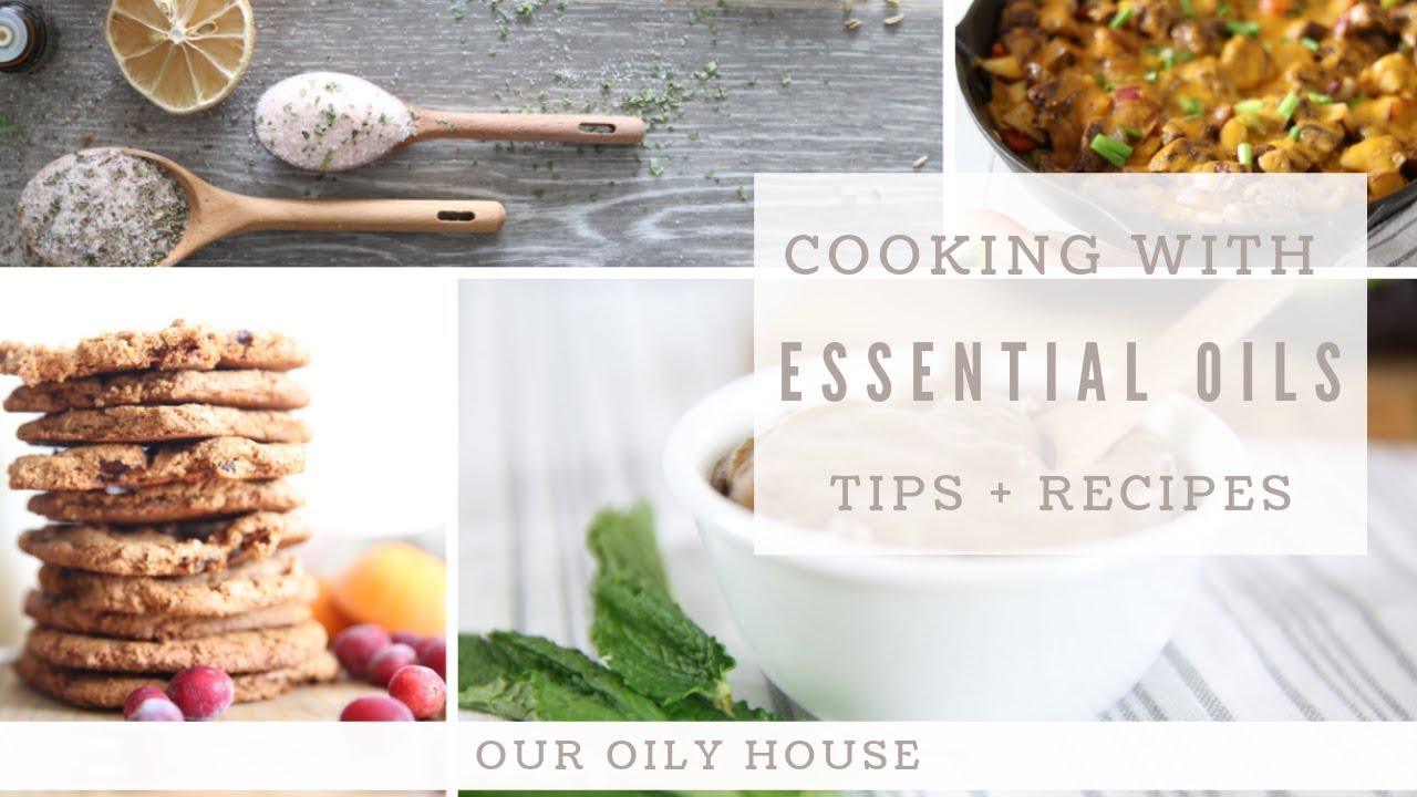 Flavorful Food Ideas： Cooking with Essential Oils Safely and Easily